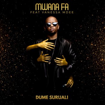Mwana FA feat. Vanessa Mdee Dume Suruali
