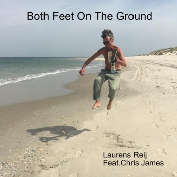Laurens Reij Both Feet on the Ground (feat. Chris James)