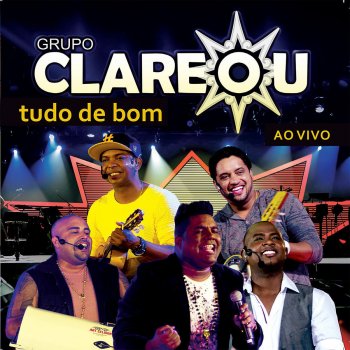 Grupo Clareou Difícil Resposta (Deluxe Edition) (Ao Vivo)