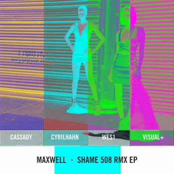 Maxwell feat. Cassady Locke Shame - S508 Cassady Remix