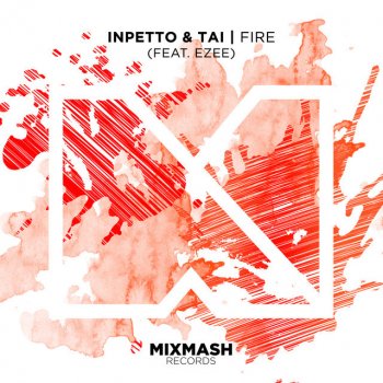 Inpetto feat. TAI & EZEE Fire (feat. EZEE)