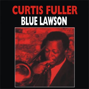 Curtis Fuller Blue Lawson