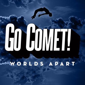 Go Comet! Worlds Apart