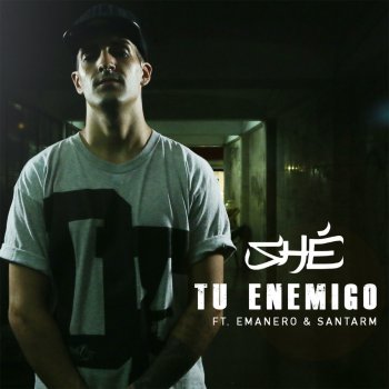 Shé feat. Emanero & SantaRM Tu Enemigo