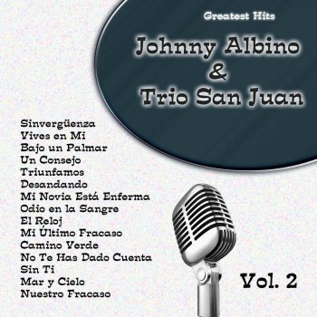 Johnny Albino feat. Trío San Juan Nuestro Fracaso