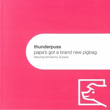 Thunderpuss Papa's Got a Brand New Pigbag (Harris + Cox Mix)