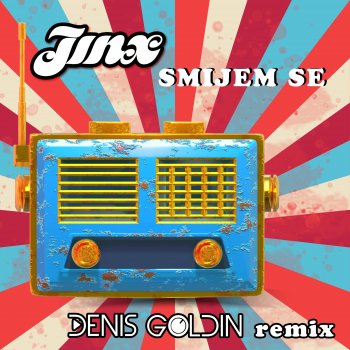Jinx feat. Denis Goldin Smijem Se - Denis Goldin Extended Remix