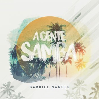 Gabriel Nandes A Gente Samba