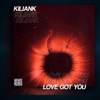 Kilian K Love Got You