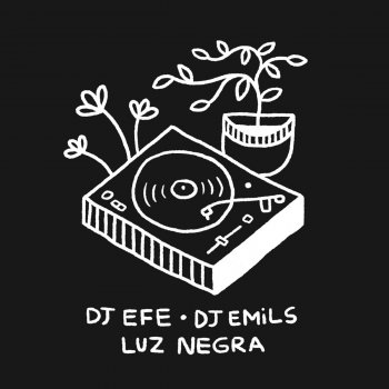 Dj Efe Luz Negra (feat. Dj Emils)
