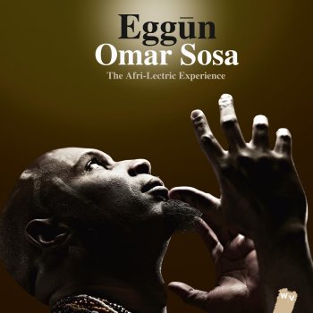 Omar Sosa Calling Eggun