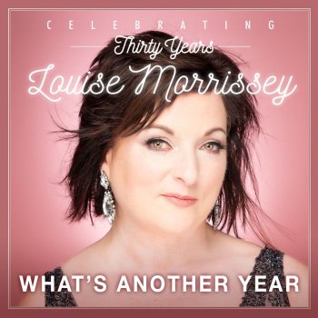 Louise Morrissey What's Another Year