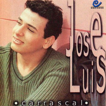 Jose Luis Carrascal Un Mundo De Felicidad