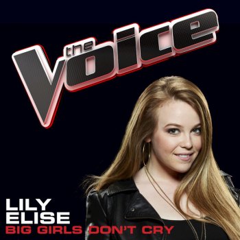 Lily Elise Big Girls Don’t Cry - The Voice Performance