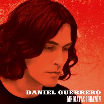 Daniel Guerrero Quiero Hacerte el Amor