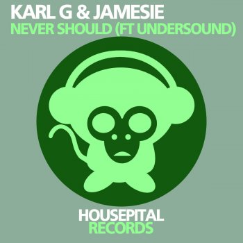 Karl G. feat. Jamesie, Undersound & Ted Nilsson Never Should - Ted Nilsson Remix