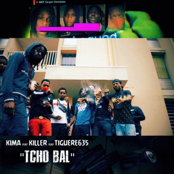Kima feat. Killer & Tiguere 635 Tcho Bal (feat. Tiguere 635 & Killer)