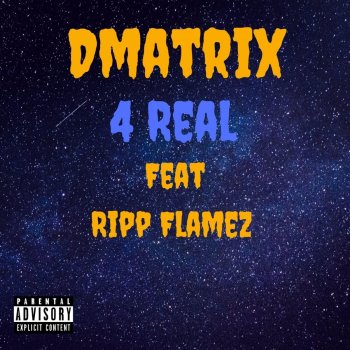 Dmatrix 4 Real (feat. Ripp Flamez)