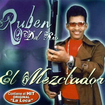 Ruben Del Rio La Loca