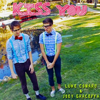 Luke Conard & Joey Graceffa Kiss You (Karaoke Instrumental Version)