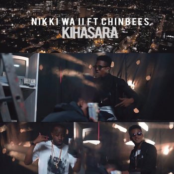 Nikki wa Pili feat. Chin Bees Kihasara