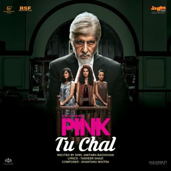 Amitabh Bachchan feat. Torsha Tu Chal (From "Pink")