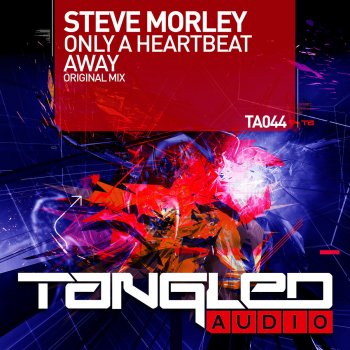 Steve Morley Only A Heartbeat Away - Original Mix