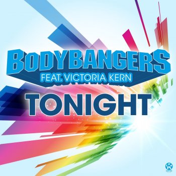 Bodybangers feat. Victoria Kern Tonight - Radio Mix