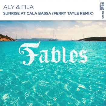 Aly & Fila Sunrise at Cala Bassa (Ferry Tayle Remix)