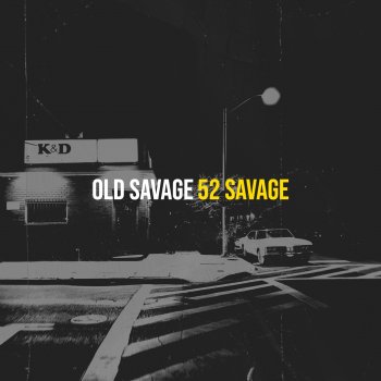52 Savage Old Savage