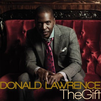 Donald Lawrence & Co. The Gift (Radio Edit)