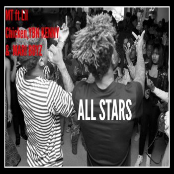 MT feat. Lil Chicken, Ybn Kenny & Mari Boyz All Stars