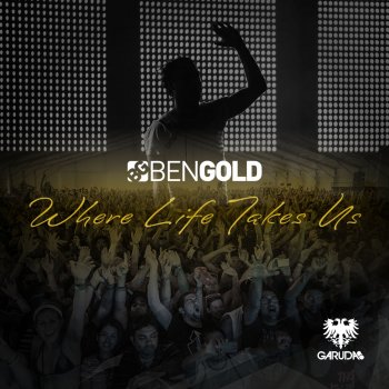 Ben Gold Where Life Takes Us - Radio Edit