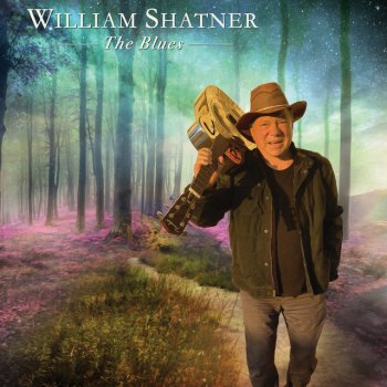 William Shatner I Can't Quit You Baby (feat. Kirk Fletcher)