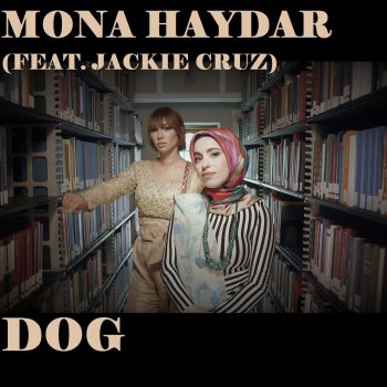 Mona Haydar feat. Jackie Cruz Dog