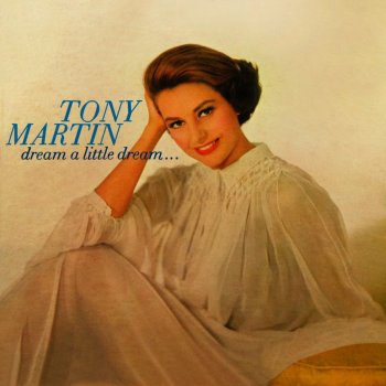 Tony Martin Now I Lay Me Down To Dream