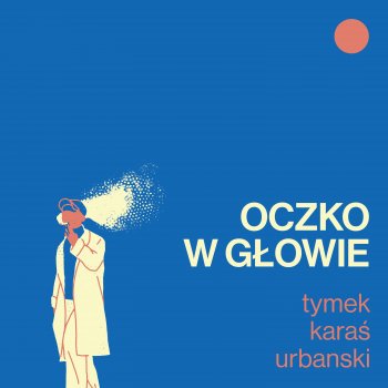 Tymek feat. Kuba Karaś & Urbanski Oczko w głowie