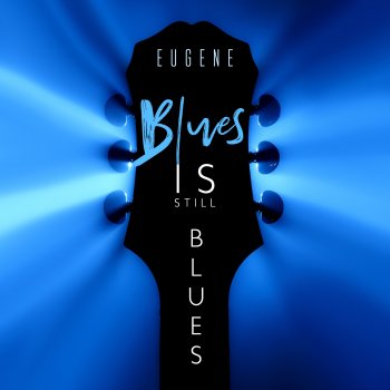 Eugene Blues Is Still Blues
