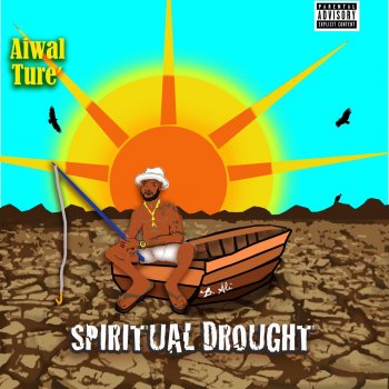 Aiwal Turé Spiritual Drought