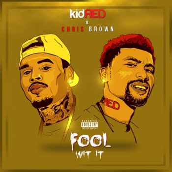 Kid Red feat. Chris Brown Fool Wit It