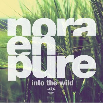 Nora En Pure Into the Wild