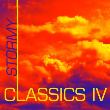 Classics IV I Wouldn't Have It Any Other Way