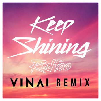 Redfoo feat. VINAI Keep Shining - VINAI Remix