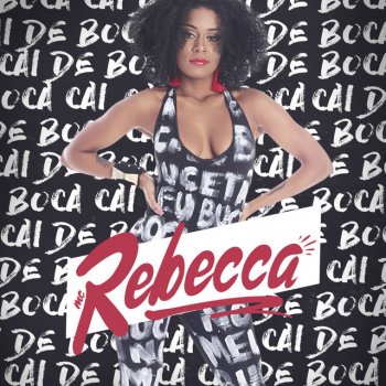 Mc Rebecca feat. Mc Th & Zebrinha Cai de Boca