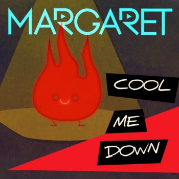 Margaret Cool Me Down