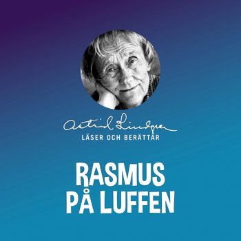 Astrid Lindgren Rasmus på luffen - Kapitel 4, Del 6