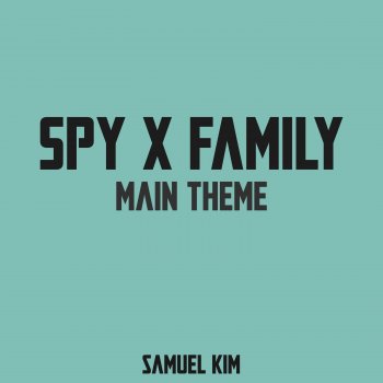 Samuel Kim SPY x FAMILY Main Theme (STRIX) [Cover]