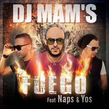 DJ Mam's Fuego (feat. Naps & Yos)