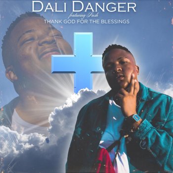 Dali Danger feat. SASH Thank God for the Blessings