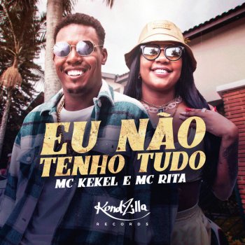 MC Kekel feat. MC Rita Eu Não Tenho Tudo